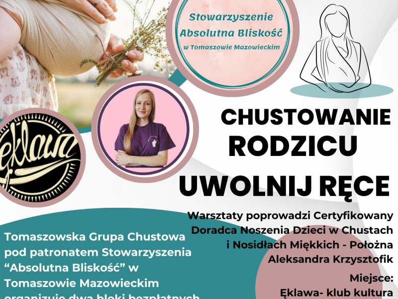 Na zdjęciu plakat Chustowanie. Rodzicu uwolnij rękę. Na plakaciekobiecie z dzieckiem w chuście oraz informacje dotyczące warsztatów z noszenia dzieci w chuście.